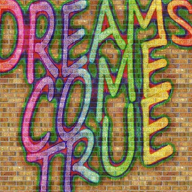 Power of thought - dreams come true
